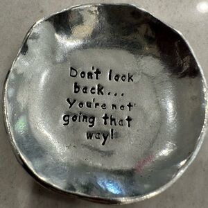 Basic Spirit "Don't Look Back" Pewter Charm Bowl